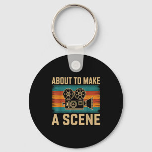 About To Make A Scene Filmmaking Filmmaker  Keychain