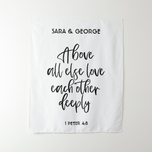 Above All Else Love Each Other Deeply Wedding Sign Tapestry