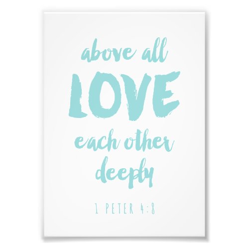 Above all Love Bible Verse Print