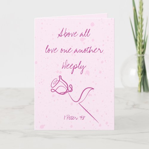 Above All Love One Another Deeply Greeting Card