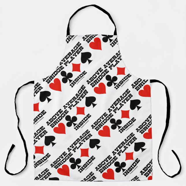 Above Average Bridge Player Inside Four Card Suits Apron (Front)