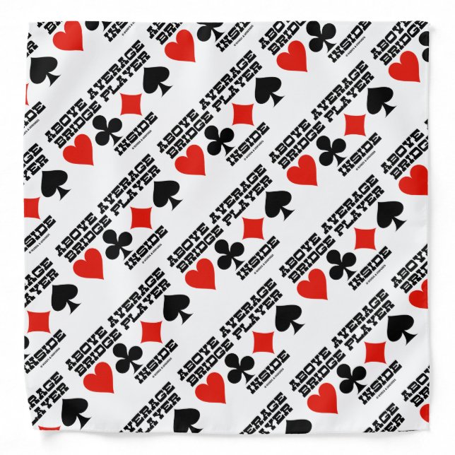 Above Average Bridge Player Inside Four Card Suits Bandana (Front)