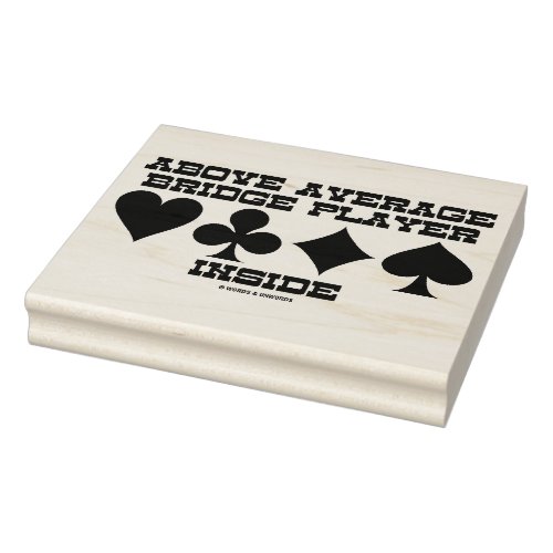 Above Average Bridge Player Inside Four Card Suits Rubber Stamp