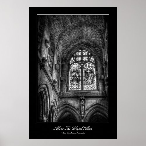 Above The Chapel Altar Stained Glass WIndow Poster