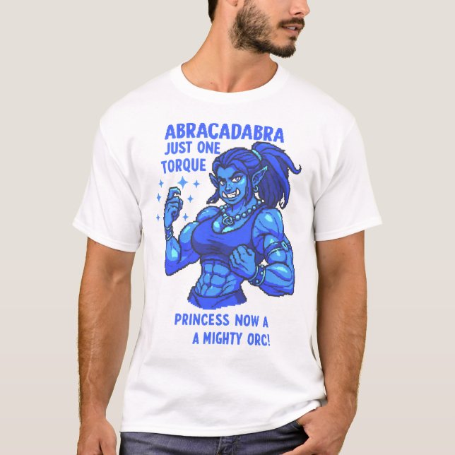 Abracadabra Just One Torque Mystic Orc Strength T-Shirt (Front)