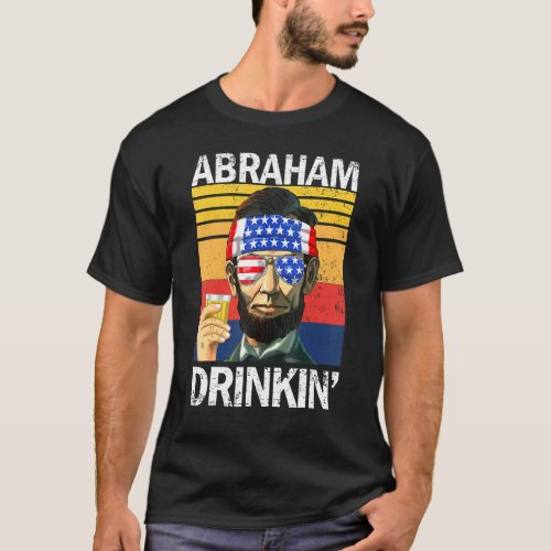 Abraham Drinkin 4th Of July Drinking Party Abe Lin T_Shirt