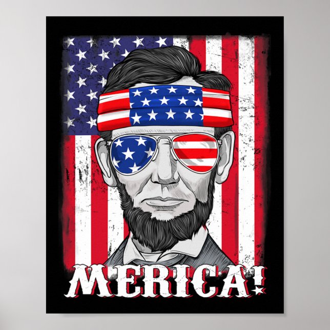 Abraham Lincoln 4th Of July Merica American Flag B Poster (Front)