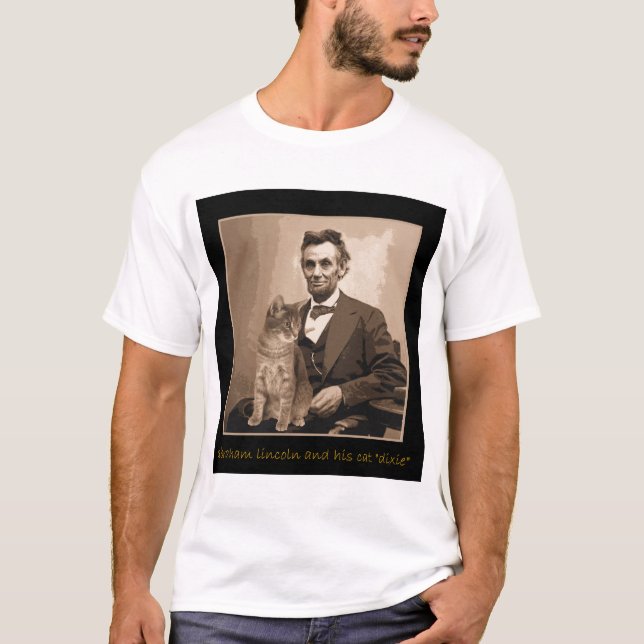 Abraham Lincoln and "Dixie" his cat T-Shirt (Front)