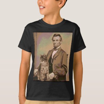 Abraham Lincoln And His Cat "dixie" T-shirt by fur_persons2 at Zazzle
