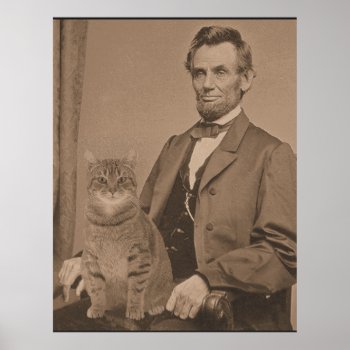 Abraham Lincoln And His Cat Gloria 3 Poster by fur_persons2 at Zazzle