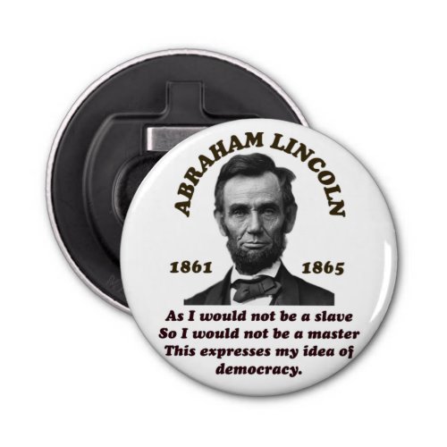 Abraham Lincoln Bottle Opener