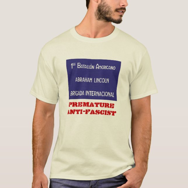 Abraham Lincoln Brigade Premature Anti-Facist T-Shirt (Front)