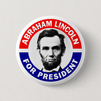 Abraham Lincoln For President Pinback Button