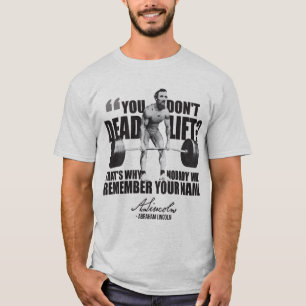 Abraham Lincoln Gym Humor - Deadlift T-Shirt