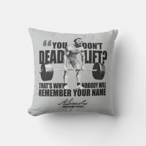 Abraham Lincoln Gym Humor _ Deadlift Throw Pillow