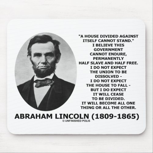 Abraham Lincoln House Divided Cannot Stand Quote Mouse Pad
