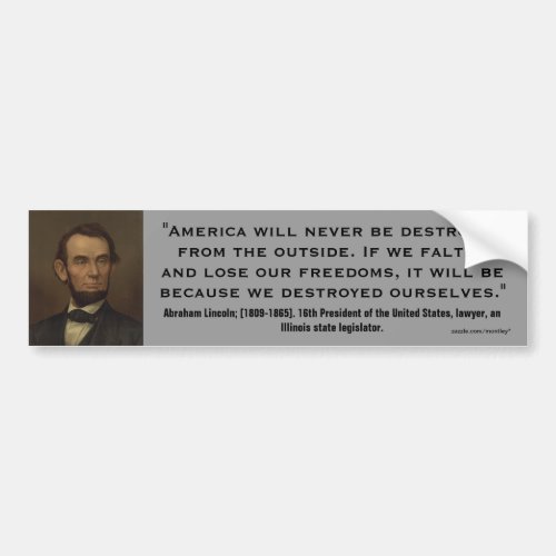 Abraham Lincoln If we Falter from Ourselves Quote Bumper Sticker