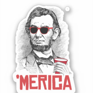 Abraham Lincoln 'Merican Party Sticker