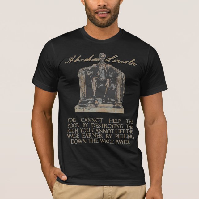 Abraham Lincoln on Destroying the Rich T-Shirt (Front)