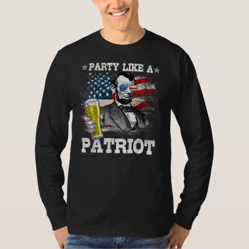 Abraham Lincoln Party Like A Patriot 4th Of July  T_Shirt