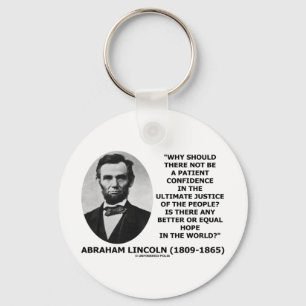 Abraham Lincoln Patient Confidence Justice Quote Keychain