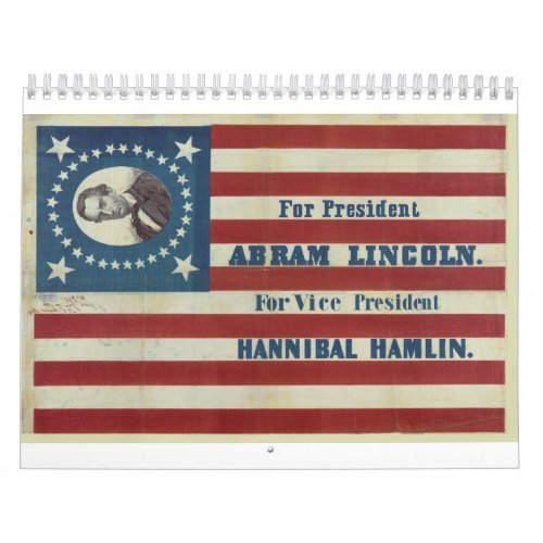 Abraham Lincoln Presidency Campaign Banner Flag Calendar