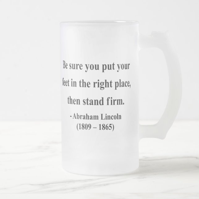 Abraham Lincoln Quote 16a Frosted Glass Beer Mug (Right)