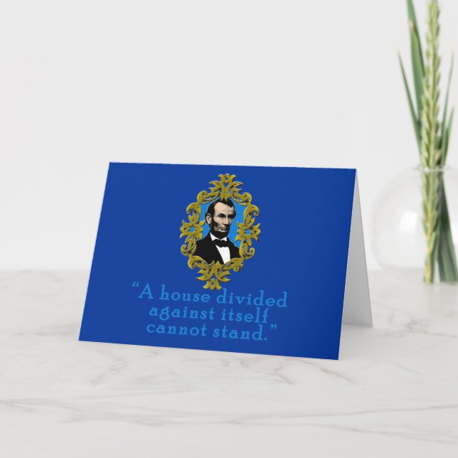 Abraham Lincoln Quote A House Divided Card (Front)