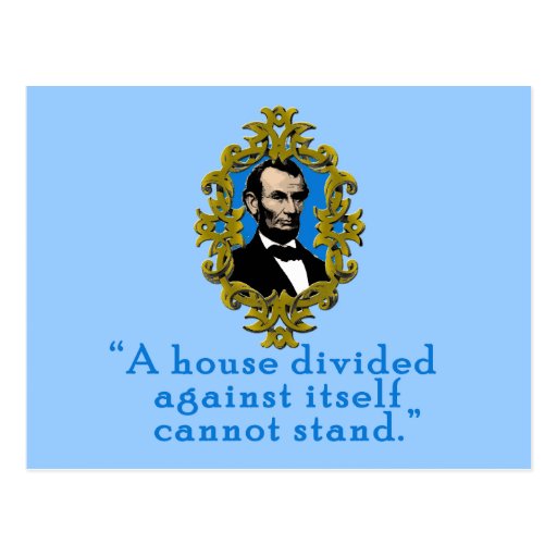 Abraham Lincoln Quote A House Divided Postcard | Zazzle