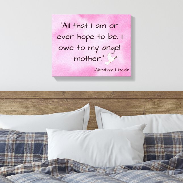 Abraham Lincoln Quote Mother's Day Canvas Print! Print (Insitu(Bedroom))