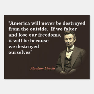 Abraham Lincoln Quote On America’s Destruction Sig Sign