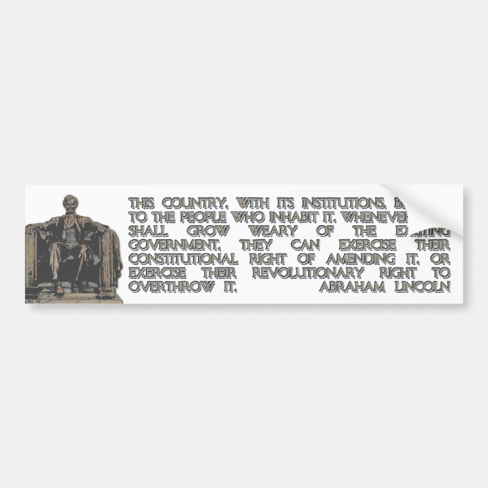 Abraham Lincoln Quote on our Revolutionary Right Bumper Sticker