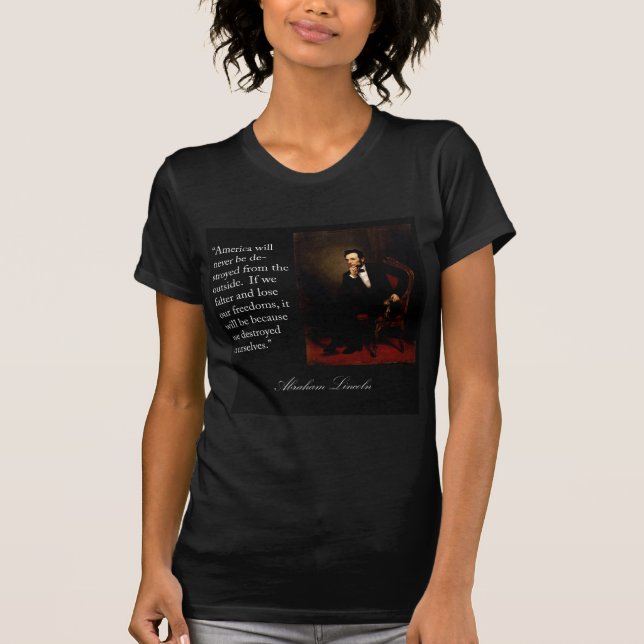 Abraham Lincoln Quote & Portrait T-Shirt (Front)