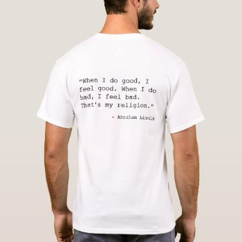 Abraham Lincoln Quote T-shirt by OniTees at Zazzle