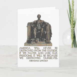 Abraham Lincoln Quote: We Destroyed Ourselves Card