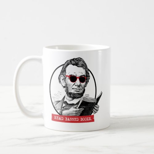 Abraham Lincoln Reads Banned Books Coffee Mug