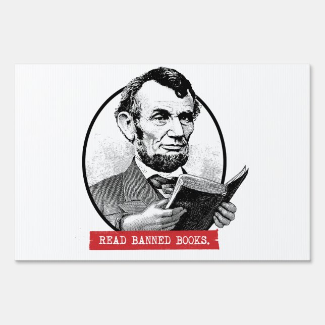 Abraham Lincoln Reads Banned Books Sign (Front)