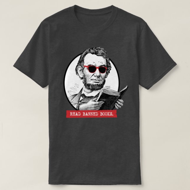Abraham Lincoln Reads Banned Books T-Shirt (Design Front)