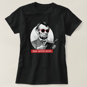 Abraham Lincoln Reads Banned Books T-Shirt