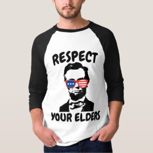 ABRAHAM LINCOLN RESPECT YOUR ELDERS T-SHIRTS