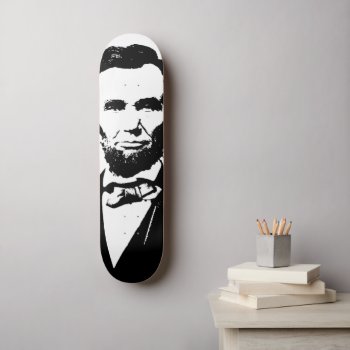 Abraham Lincoln Skateboard Deck by PawsitiveDesigns at Zazzle