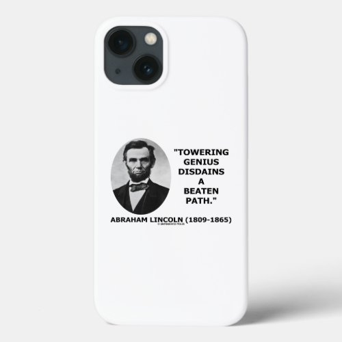 Abraham Lincoln Towering Genius Disdains Beaten iPhone 13 Case