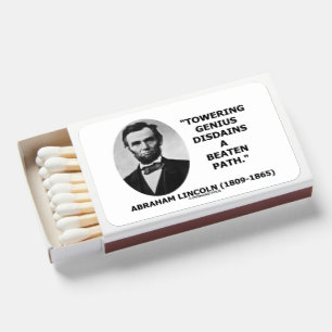 Abraham Lincoln Towering Genius Disdains Beaten Matchboxes