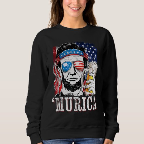 Abraham Lincoln Usa American Flag Murica 4th Of Ju Sweatshirt