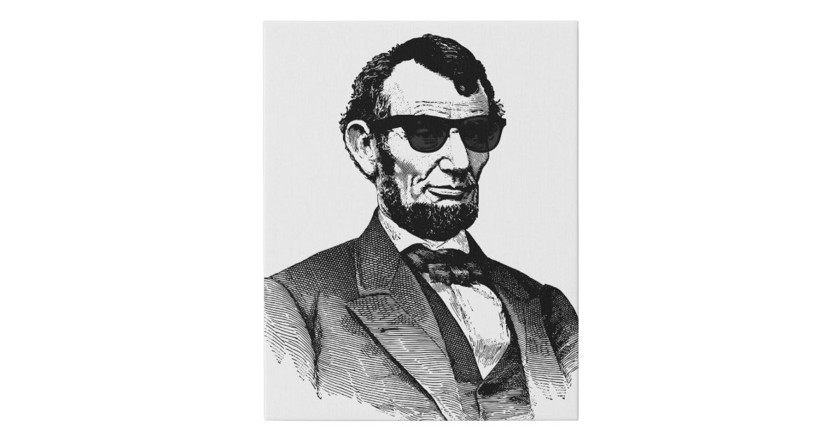 Abraham Lincoln Wearing Sunglasses Faux Canvas Print Zazzle 2171