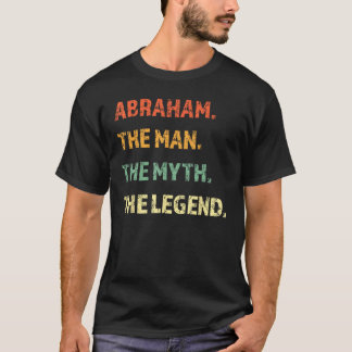 Abraham The Man The Myth The Legend Personalized N T-Shirt