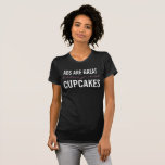 Abs Are Great But Have You Tried Cupcakes Workout T-shirt at Zazzle
