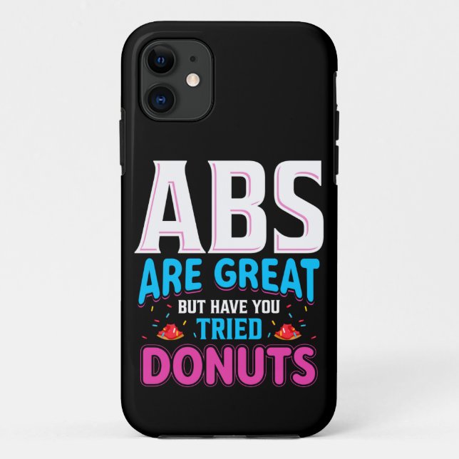 Abs Are Great But Have You Tried Donuts? Case-Mate iPhone Case (Back)