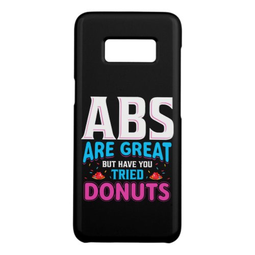 Abs Are Great But Have You Tried Donuts Case_Mate Samsung Galaxy S8 Case