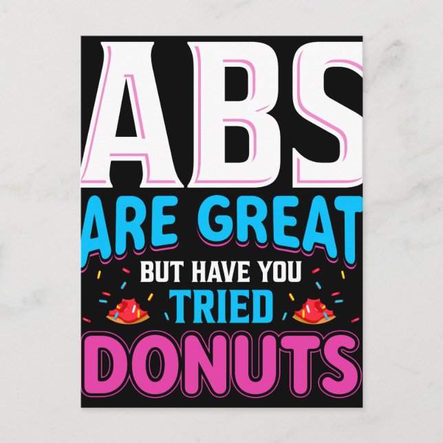 Abs Are Great But Have You Tried Donuts? Postcard (Front)
